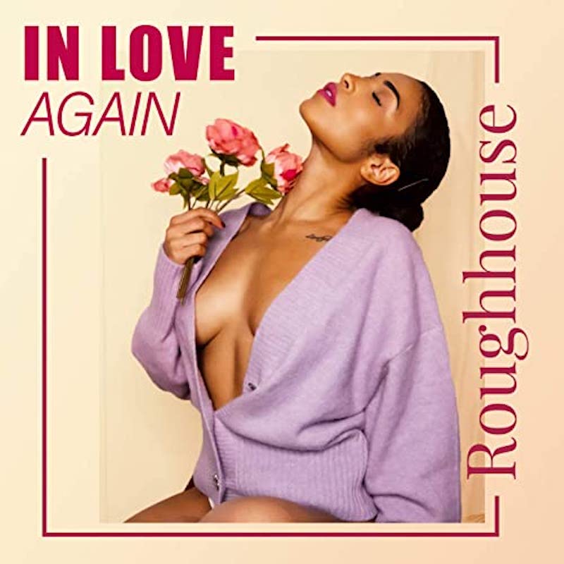 Roughhouse - In Love Again