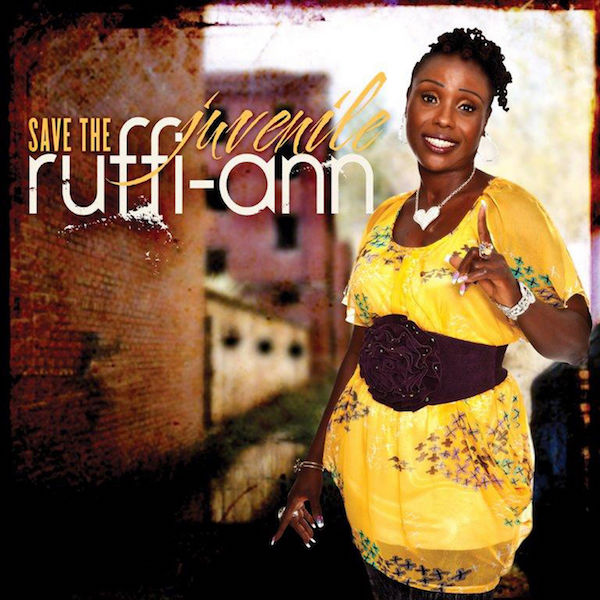 Ruffi-Ann - Save The Juvenile