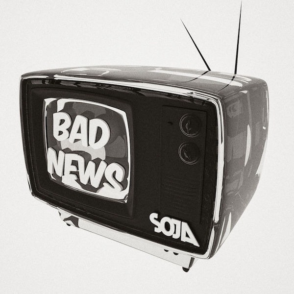 SOJA - Bad News
