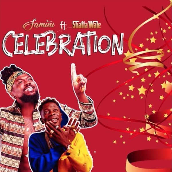 Samini feat. Shatta Wale - Celebration