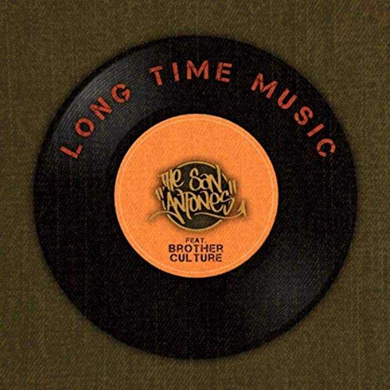 The San Antones feat. Brother Culture - Long Time Music