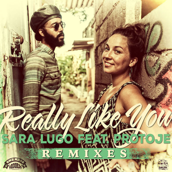 Sara Lugo & Protoje - Really Like You (Remixes)