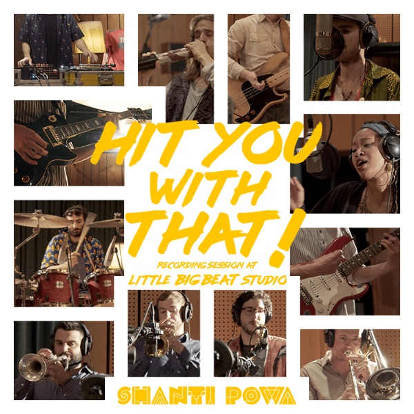 Shanti Powa - Hit You With That