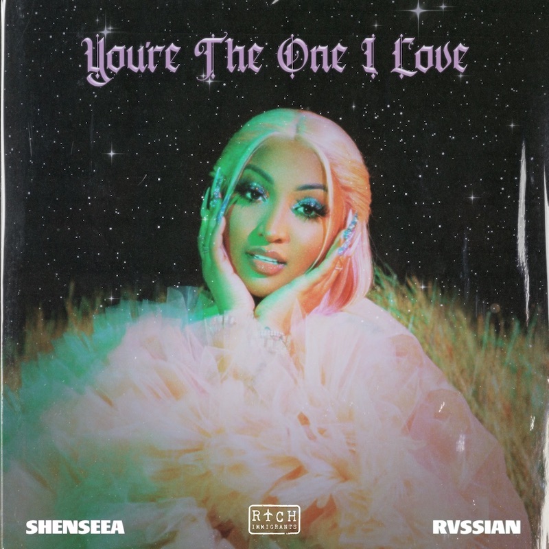 Shenseea & Rvssian - You're The One I Love