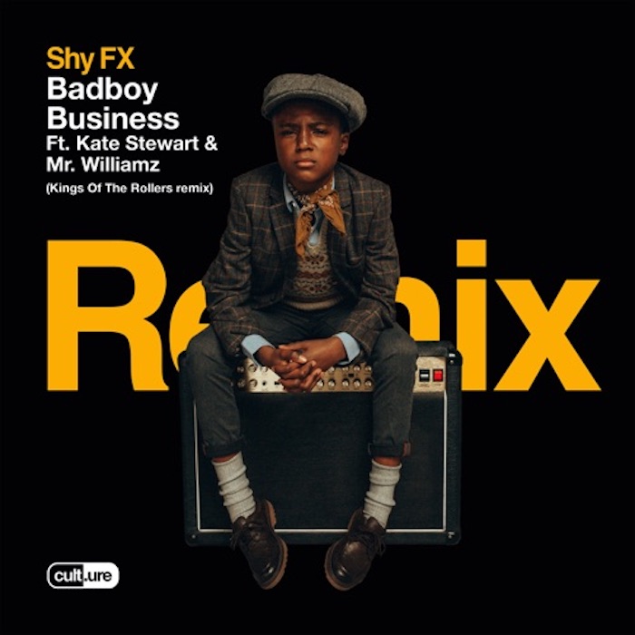 Shy FX feat. Kate Stewart & Mr Williamz - Bad Boy Business (Kings Of The Rollers Remix)