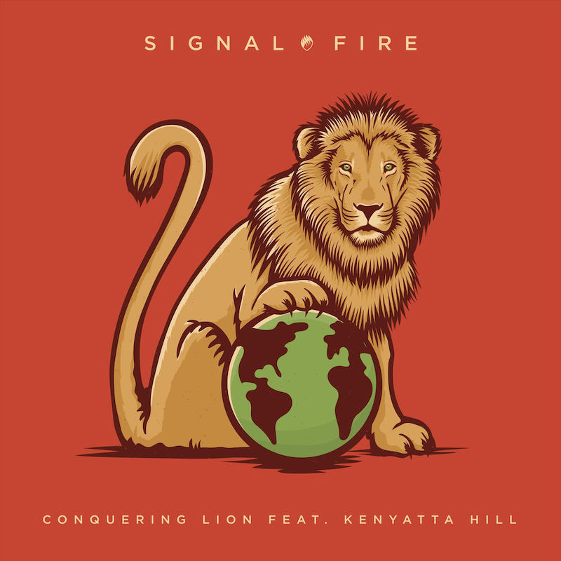 Signal Fire feat. Kenyatta Hill - Conquering Lion