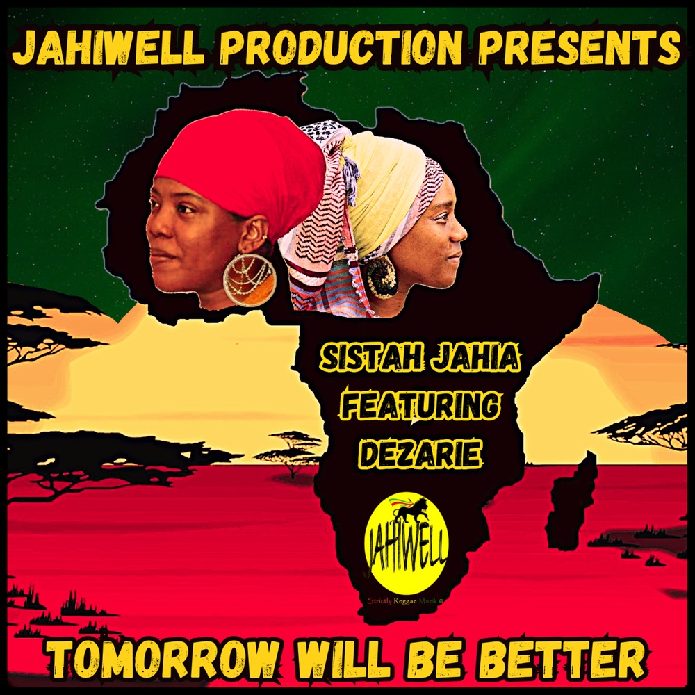 Sistah Jahia feat. Dezarie - Tomorrow Will Be Better