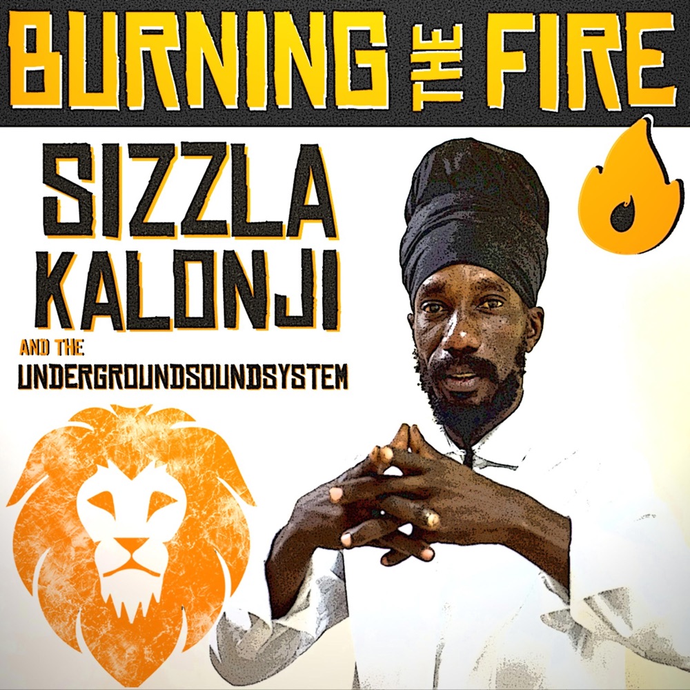 Sizzla X Undergroundsystem - Burning The Fire