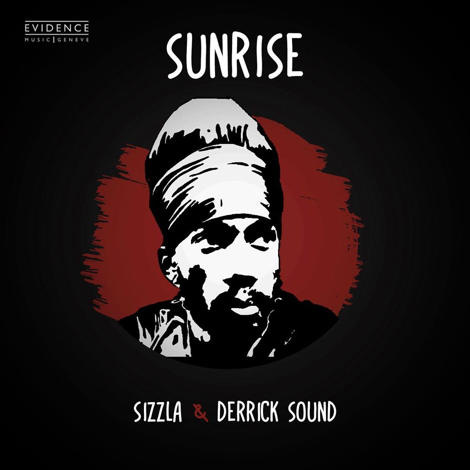 Sizzla & Derrick Sound - Sunrise