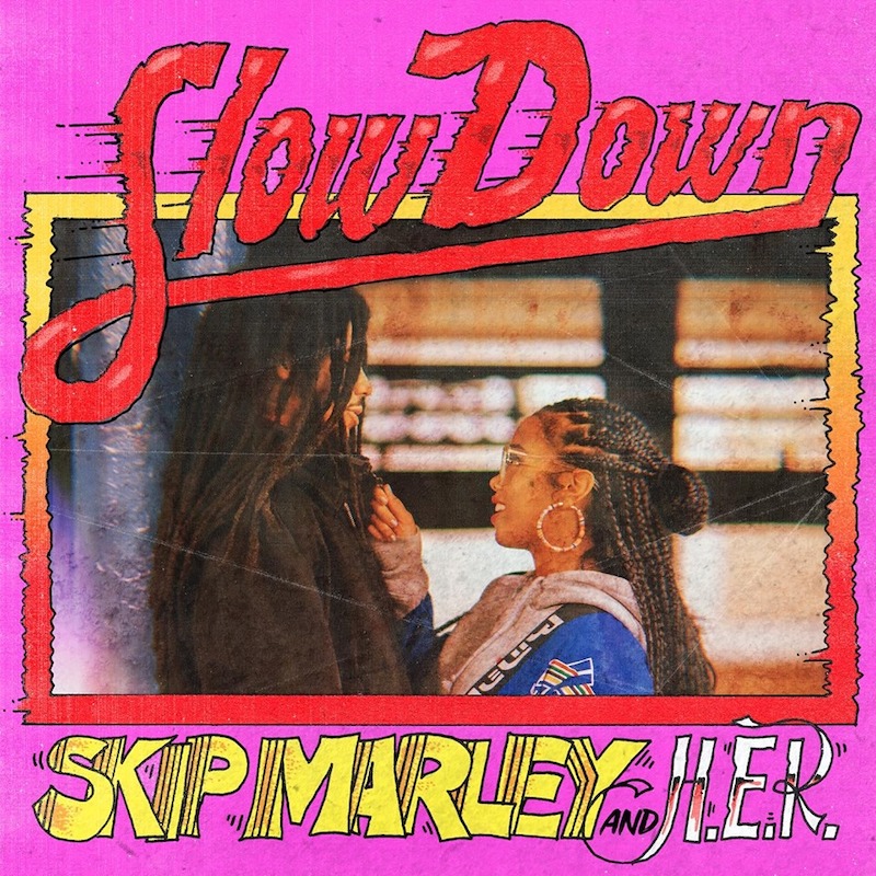 Skip Marley and H.E.R. - Slow Down