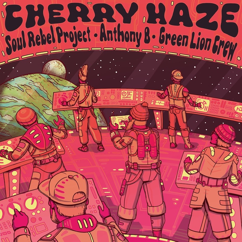 Soul Rebel Project x Green Lion Crew x Anthony B - Cherry Haze