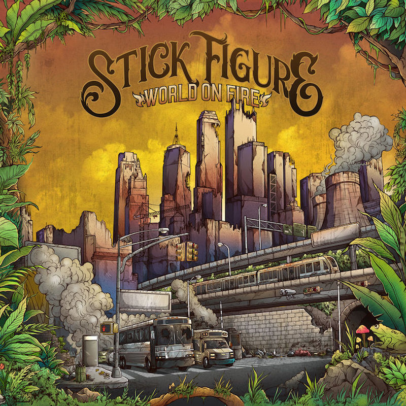 Stick Figure feat. Slightly Stoopid - World On Fire