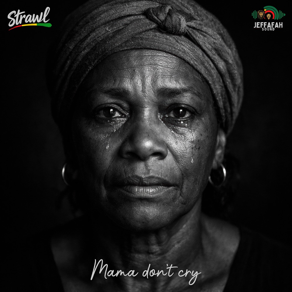 Strawl & Jeffafah Sound - Mama Don't Cry