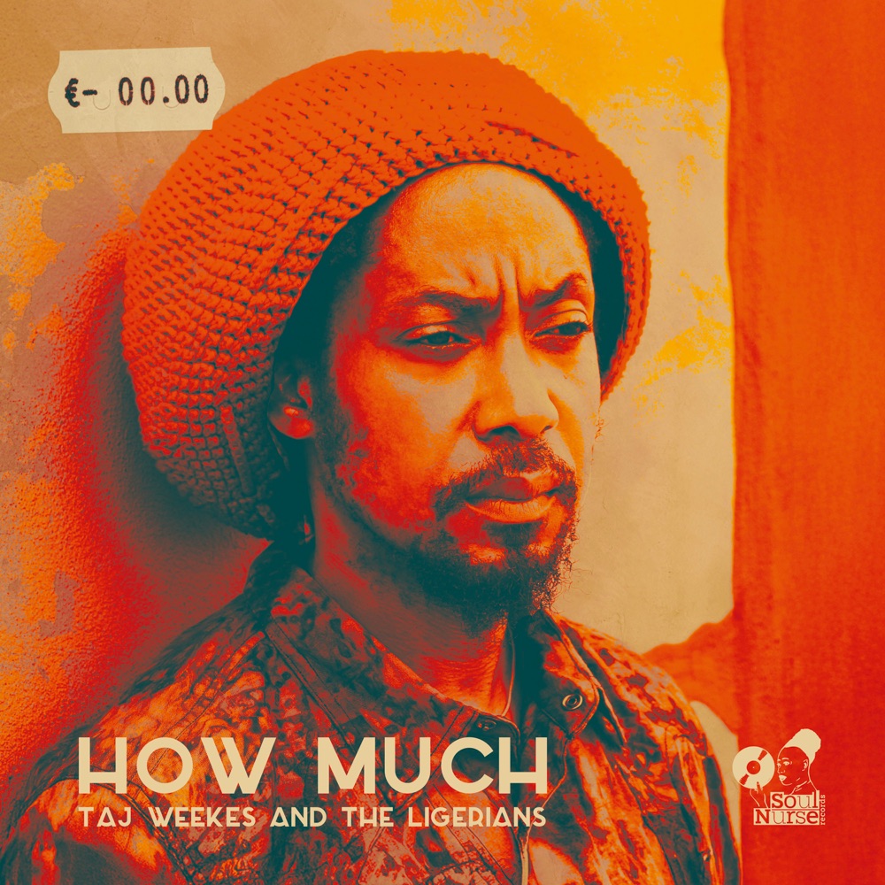 Taj Weekes & The Ligerians - How Much