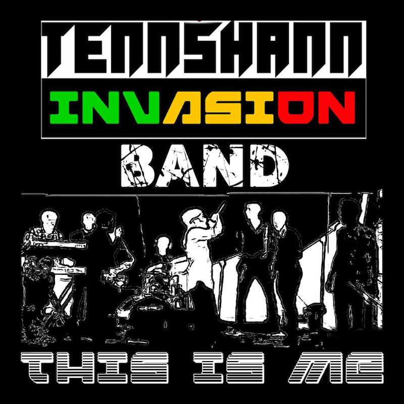 Tennshann Invasion Band - This Is Me