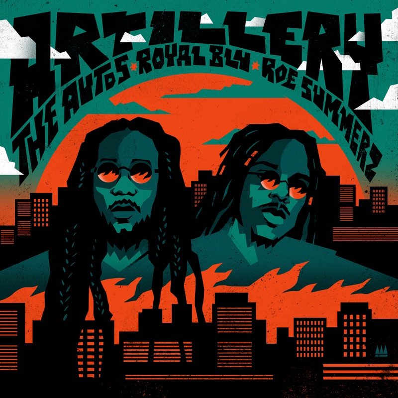 The Autos x Royal Blu x RoeSummerz - Artillery