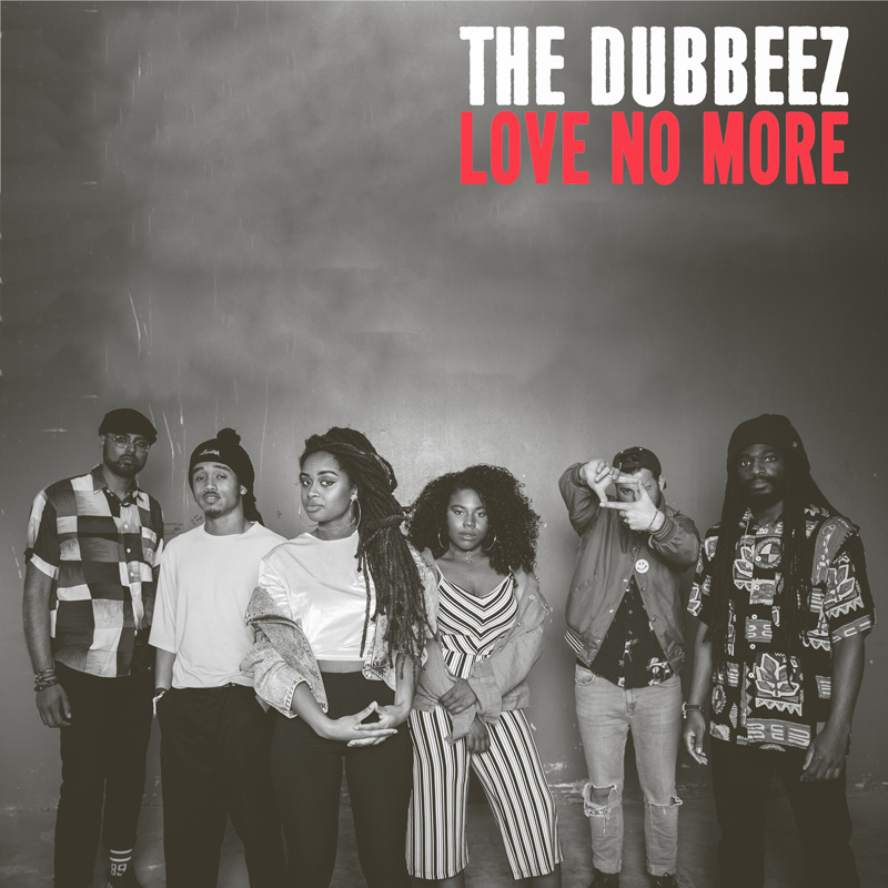 The Dubbeez - Love No More