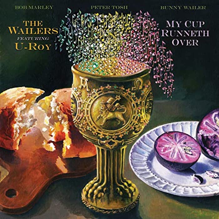 The Wailers feat. U-Roy - My Cup Runneth Over