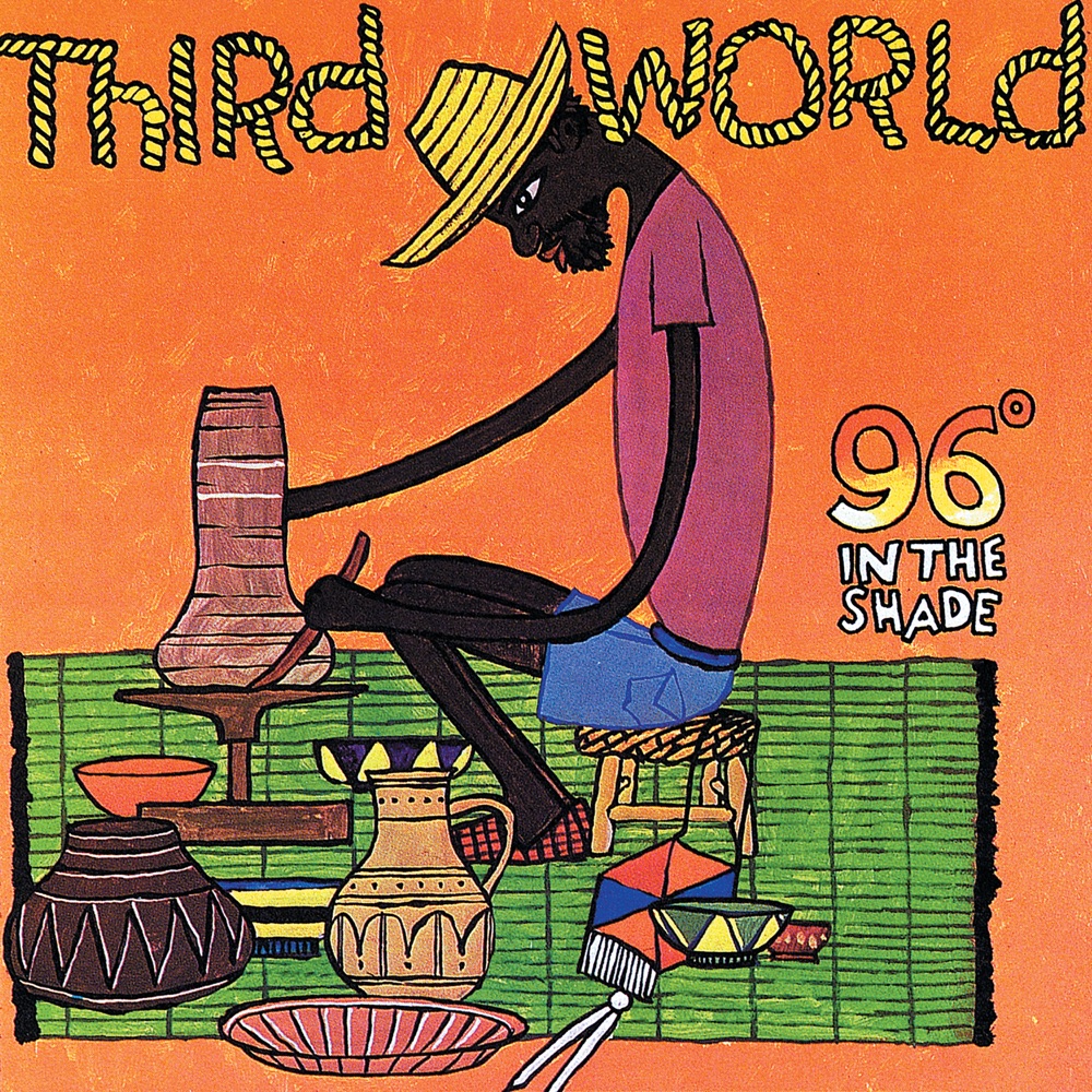 Third World - 96 Degrees in the Shade