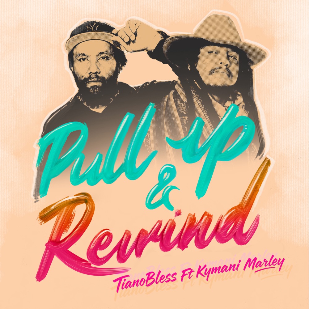 Tiano Bless feat. Ky-Mani Marley - Pull Up & Rewind
