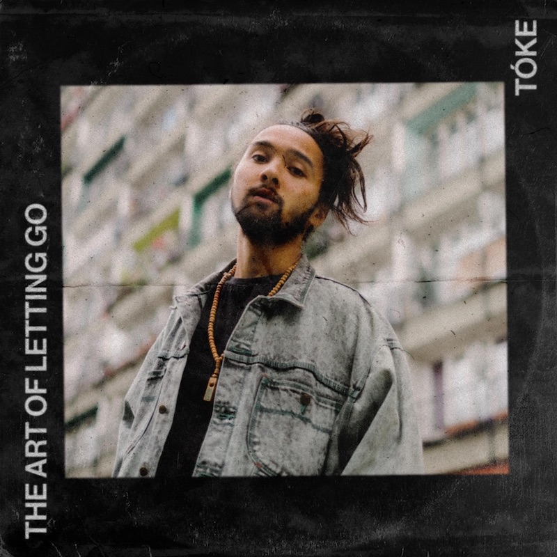 Tóke - The Art Of Letting Go EP