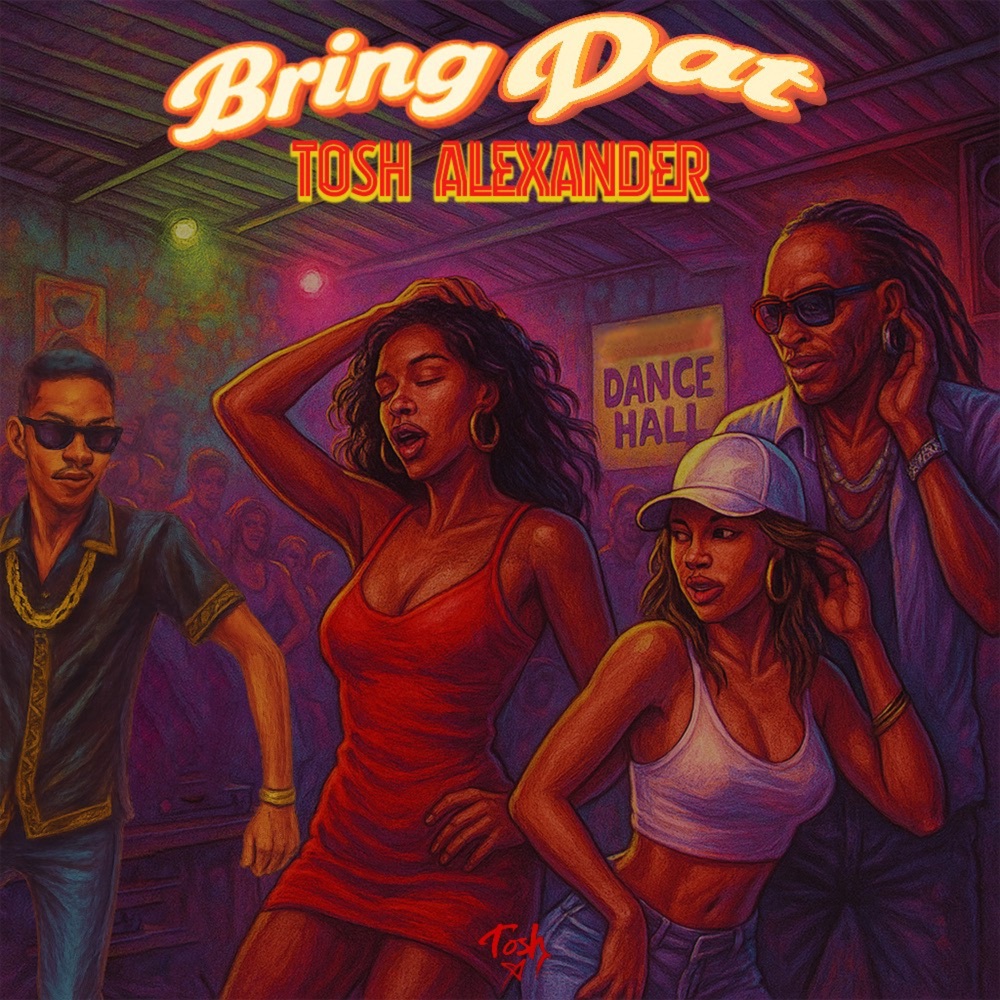 Tosh Alexander - Bring Dat