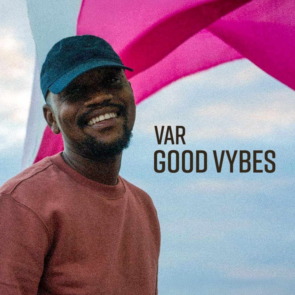 Var - Good Vybes