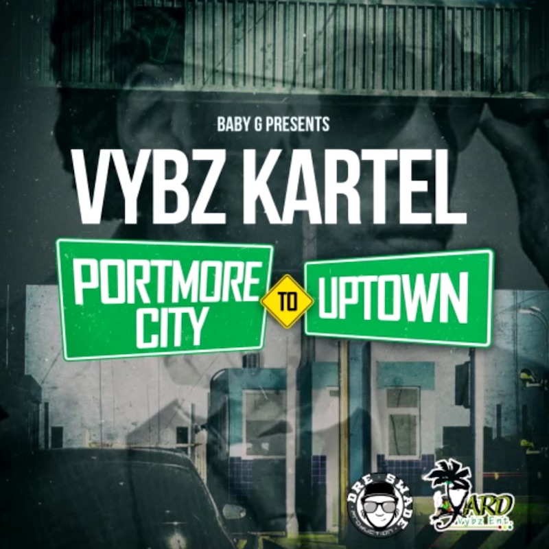 Vybz Kartel - Portmore City To Uptown