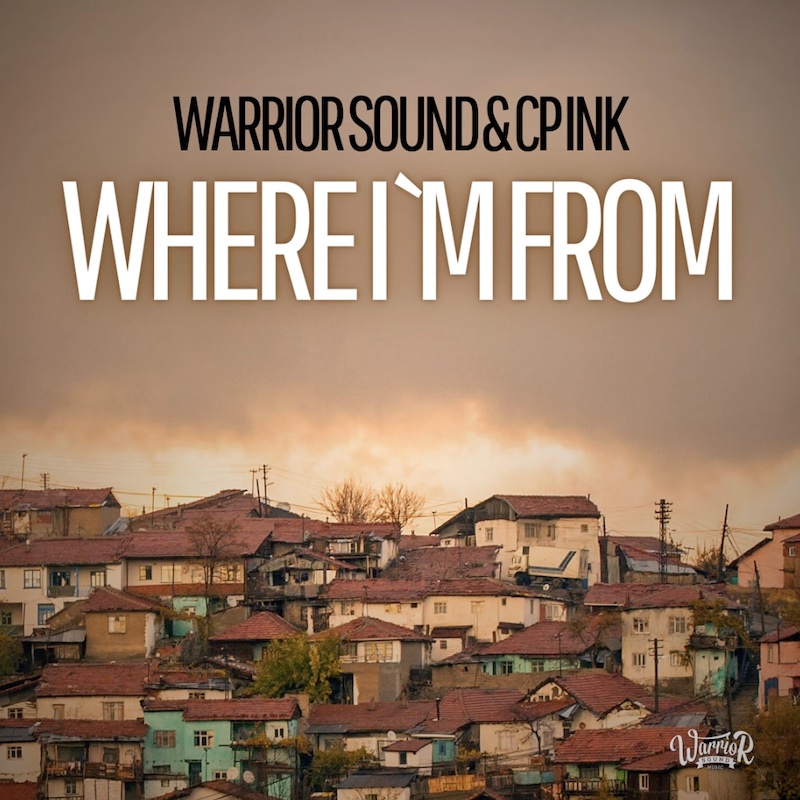 Warrior Sound x Cp Ink - Where I´m From