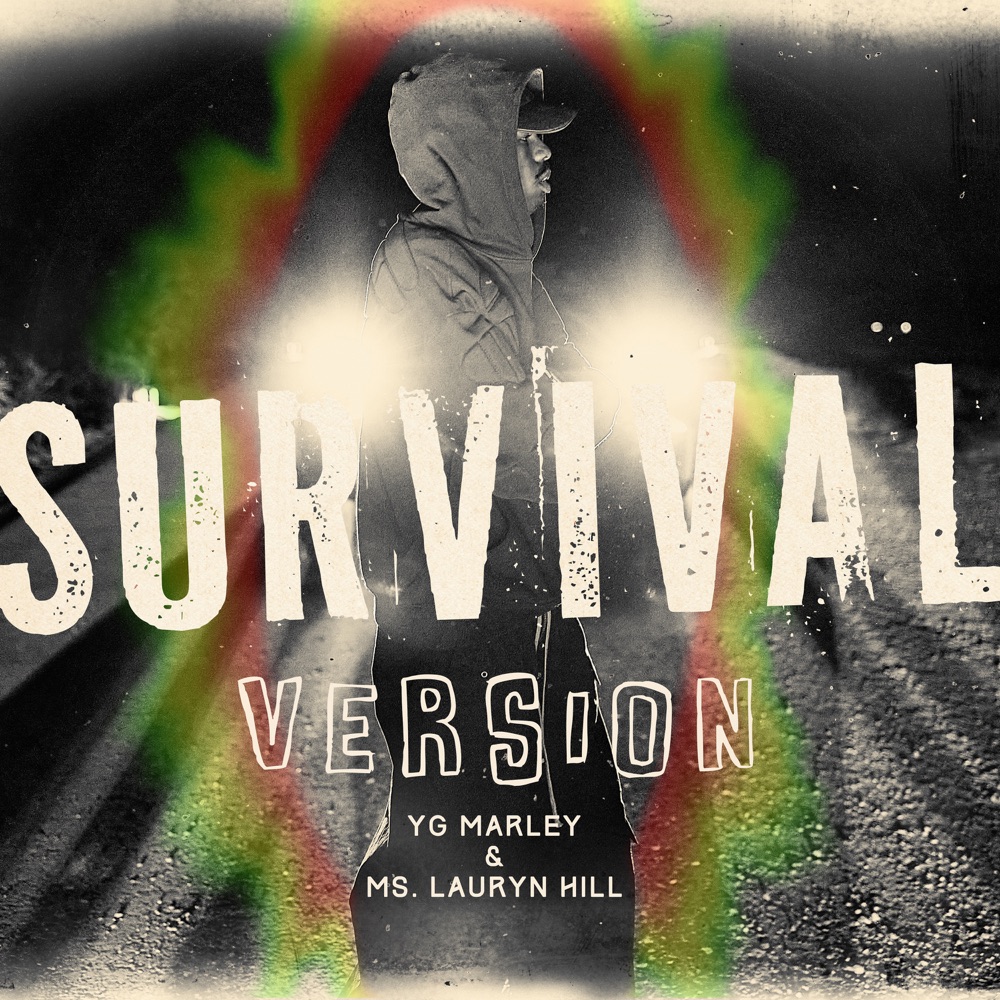 YG Marley & Ms. Lauryn Hill - Survival (Version)