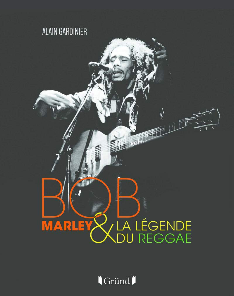 Bob Marley Et La Légende Du Reggae