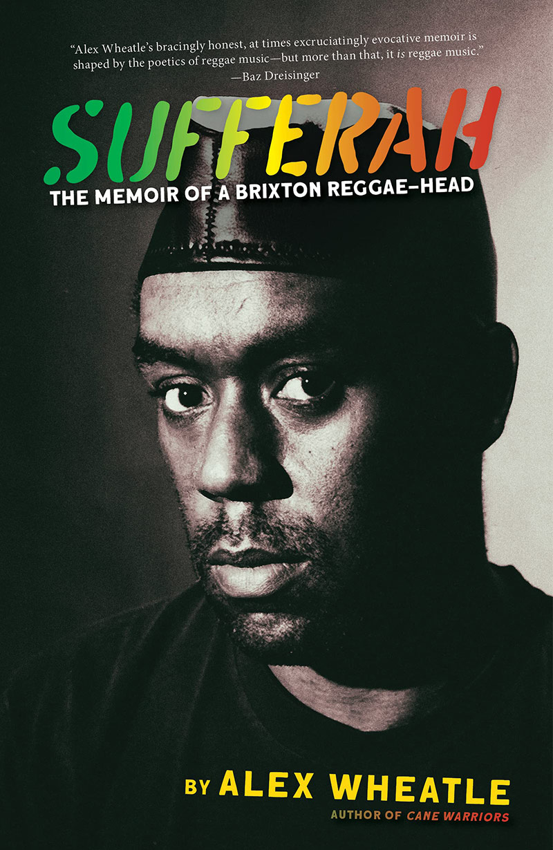 Sufferah - The Memoir Of A Brixton Reggae-Head