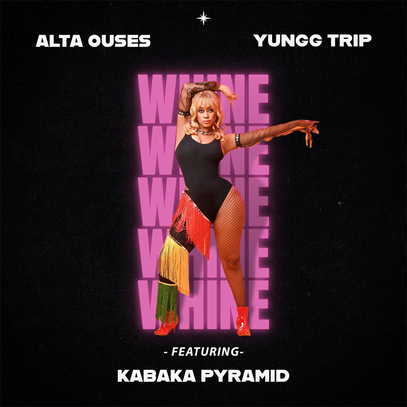 Alta Ouses & Yung Tripp feat. Kabaka Pyramid - Whine