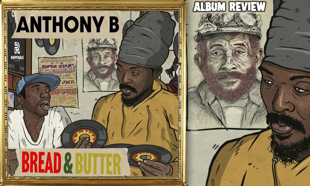 Album Review: Anthony B - Bread & Butter