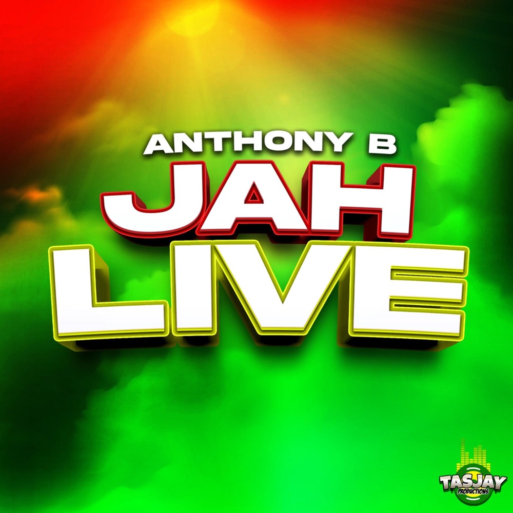 Anthony B - Jah Live