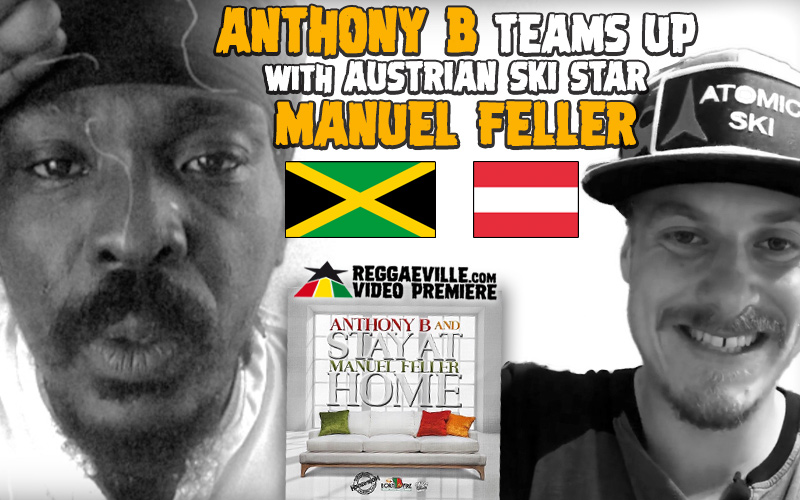 Stay At Home - Anthony B Teams Up with Austrian Ski Star Manuel Feller