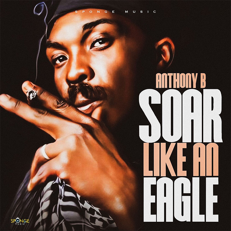 Anthony B - Soar Like An Eagle