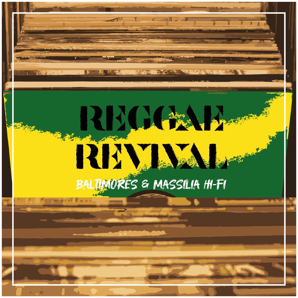 Baltimores x Massailia Hi-Fi - Reggae Revival
