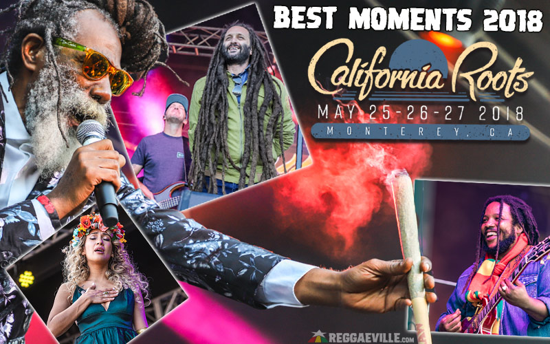 Best Moments... California Roots Festival 2018