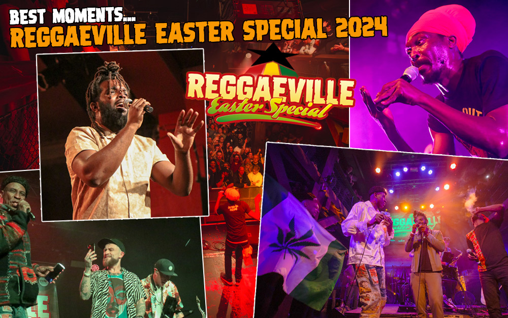 Best Moments... Reggaeville Easter Special in Berlin & Hamburg 2024
