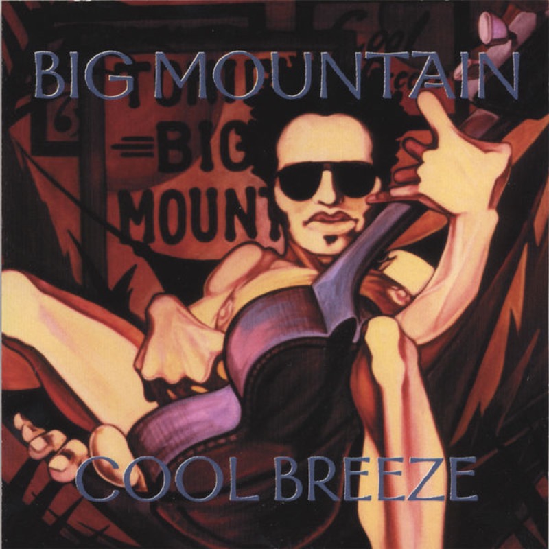 Big Mountain - Cool Breeze
