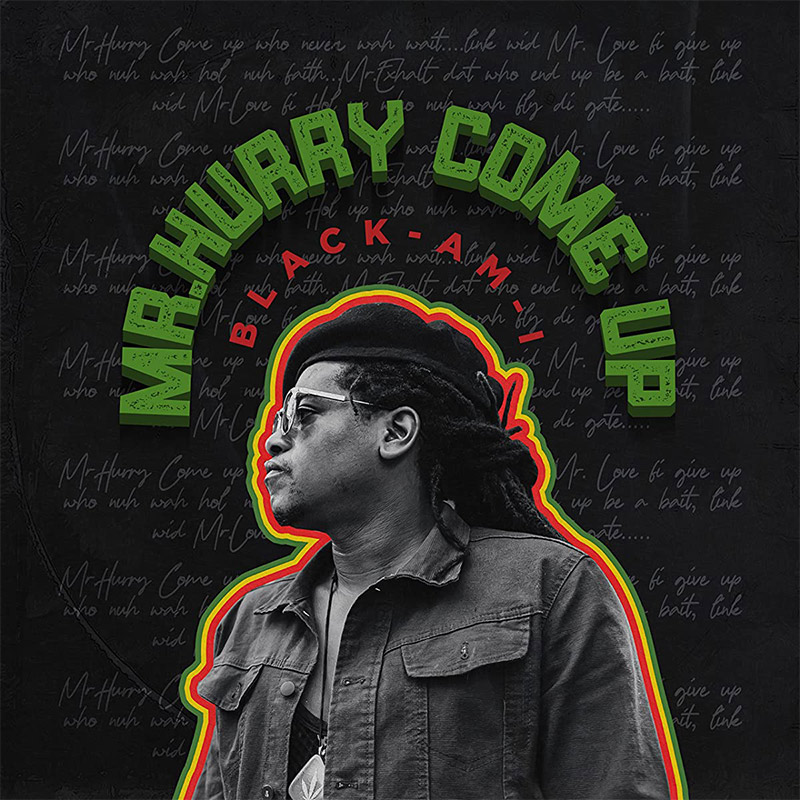 Black-Am-I - Mr. Hurry Come Up