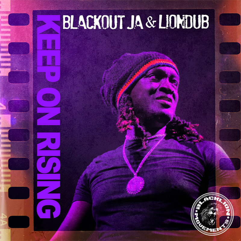 Blackout JA & Liondub - Keep On Rising