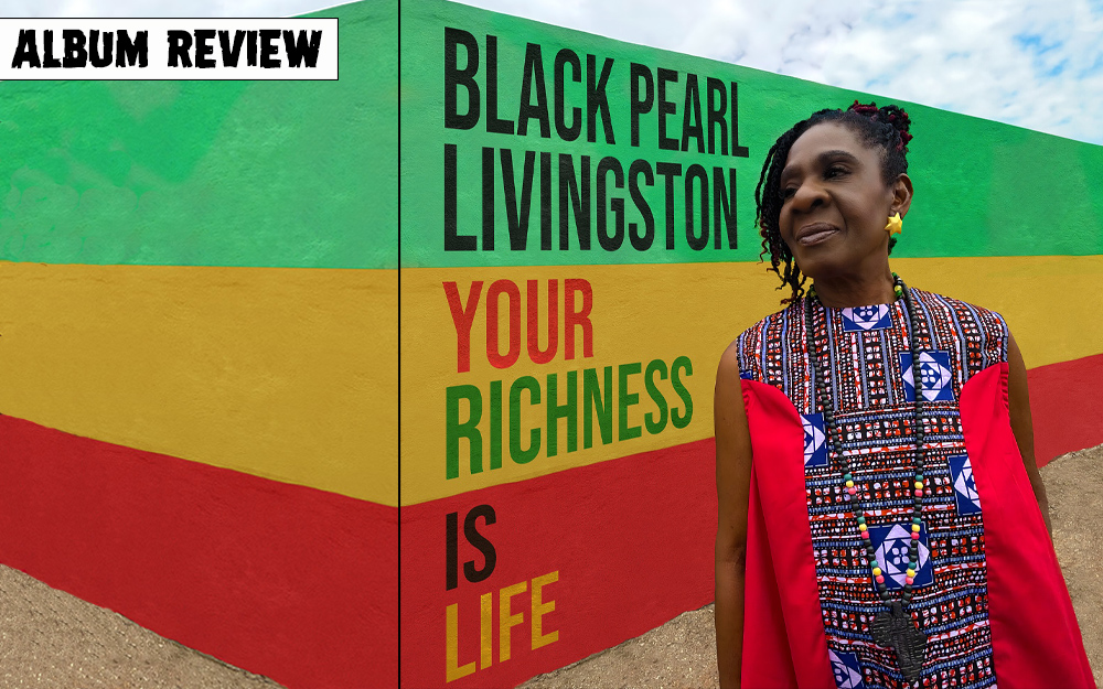 Album Review: Black Pearl Livingston - Your Richness Is Life