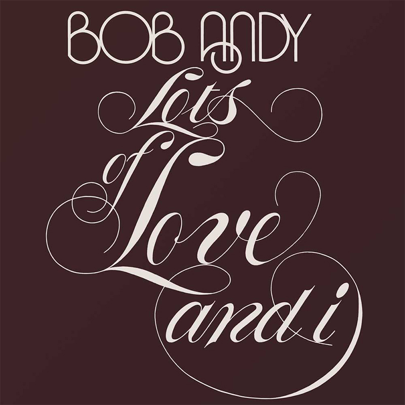 Bob Andy - Lots Of Love And I (CD Edition)