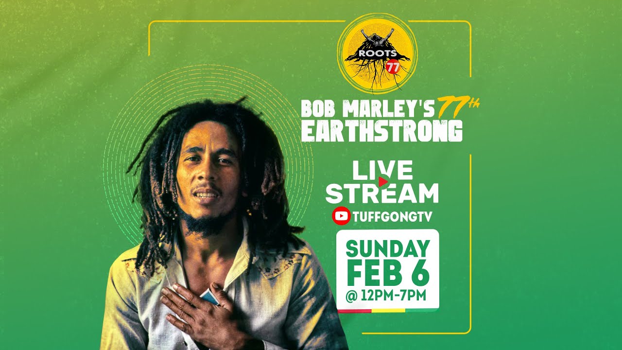 Bob Marley's 77th Earthstrong Celebration #roots77 (Live Stream) [2/6/2022]