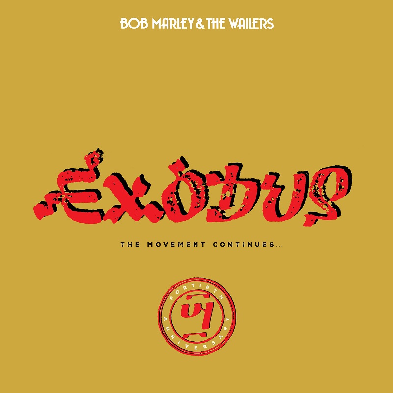 Bob Marley & The Wailers - Exodus 40 - The Movement Continues