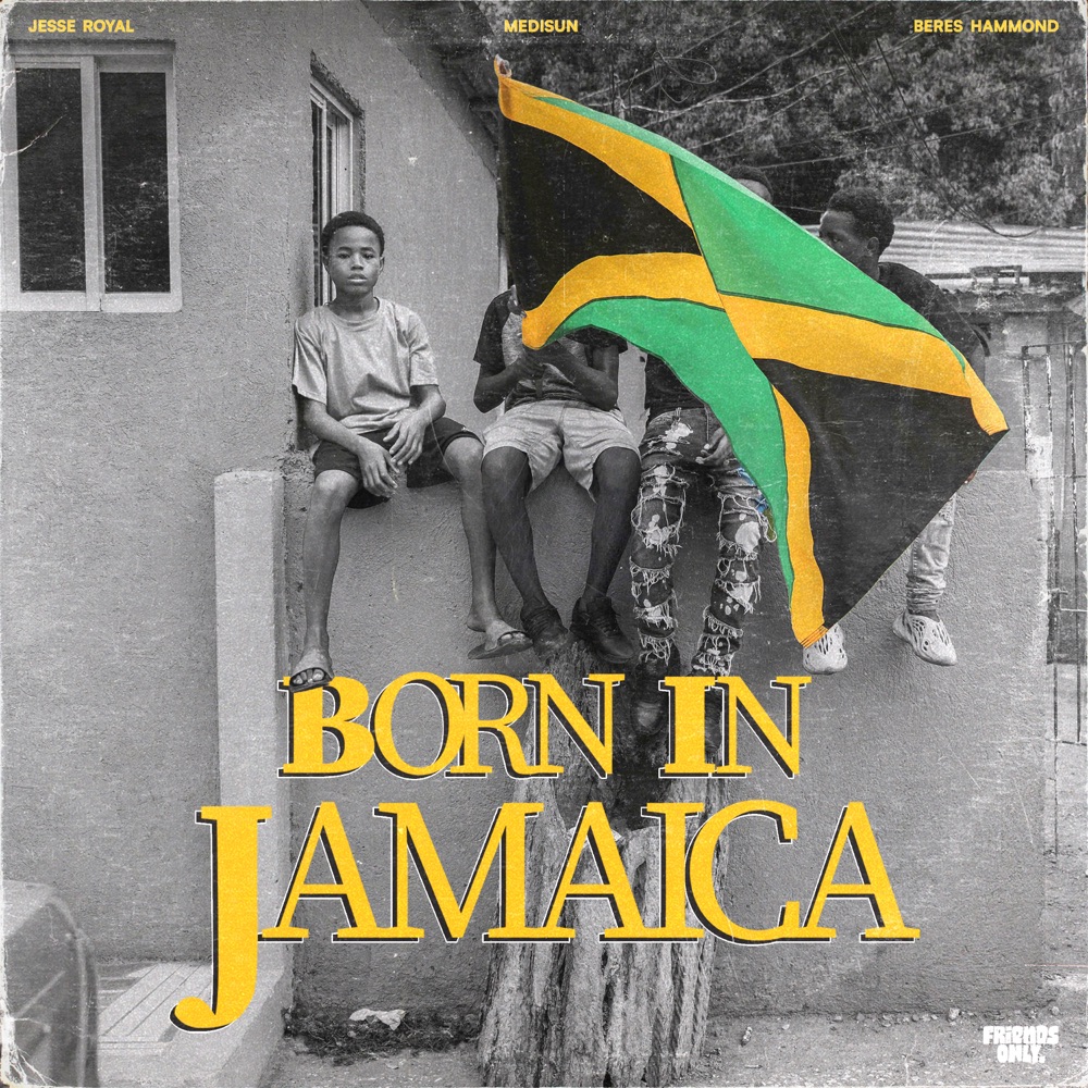 Jesse Royal x MediSun x Beres Hammond - Born in Jamaica