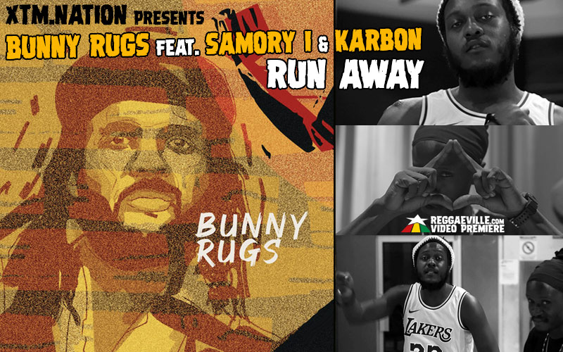 Bunny Rugs feat. Samory I & Karbon - Run Away