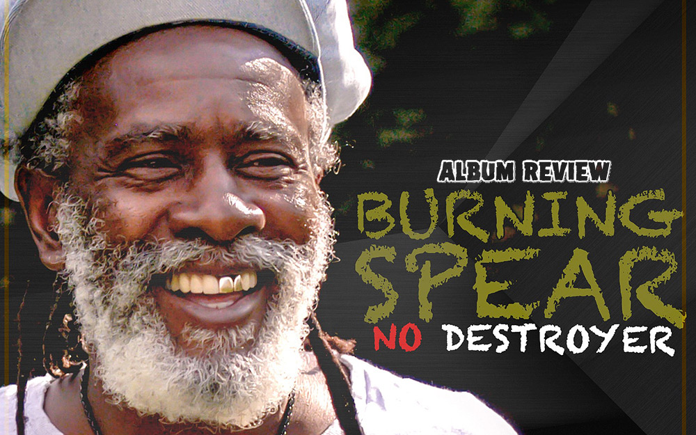 Album Review: Burning Spear - No Destroyer